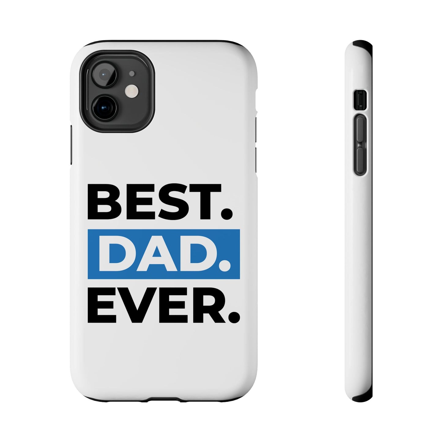 Best Dad Ever Phone Case, Tough Cell Phone Case, Gift for Dad, Father's Day Present, Men’s Accessories, Durable Phone Cover, Gifts for Him