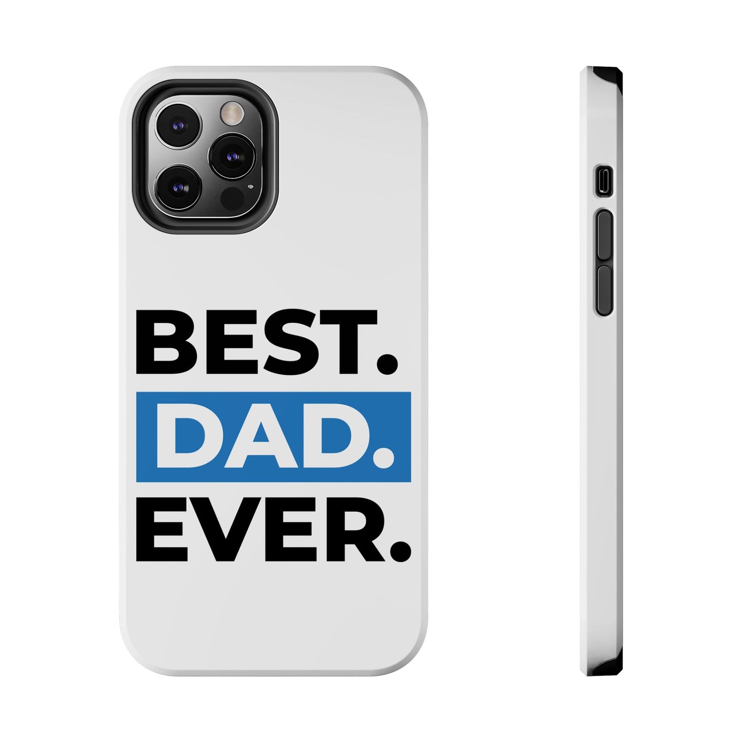 Best Dad Ever Phone Case, Tough Cell Phone Case, Gift for Dad, Father's Day Present, Men’s Accessories, Durable Phone Cover, Gifts for Him