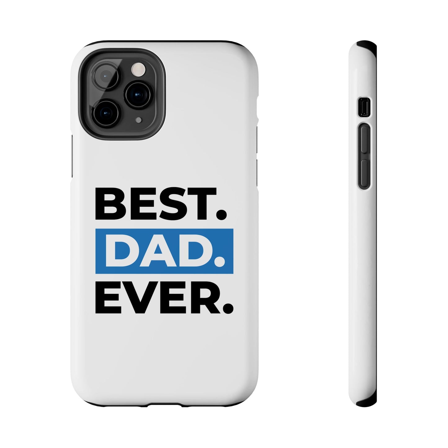 Best Dad Ever Phone Case, Tough Cell Phone Case, Gift for Dad, Father's Day Present, Men’s Accessories, Durable Phone Cover, Gifts for Him