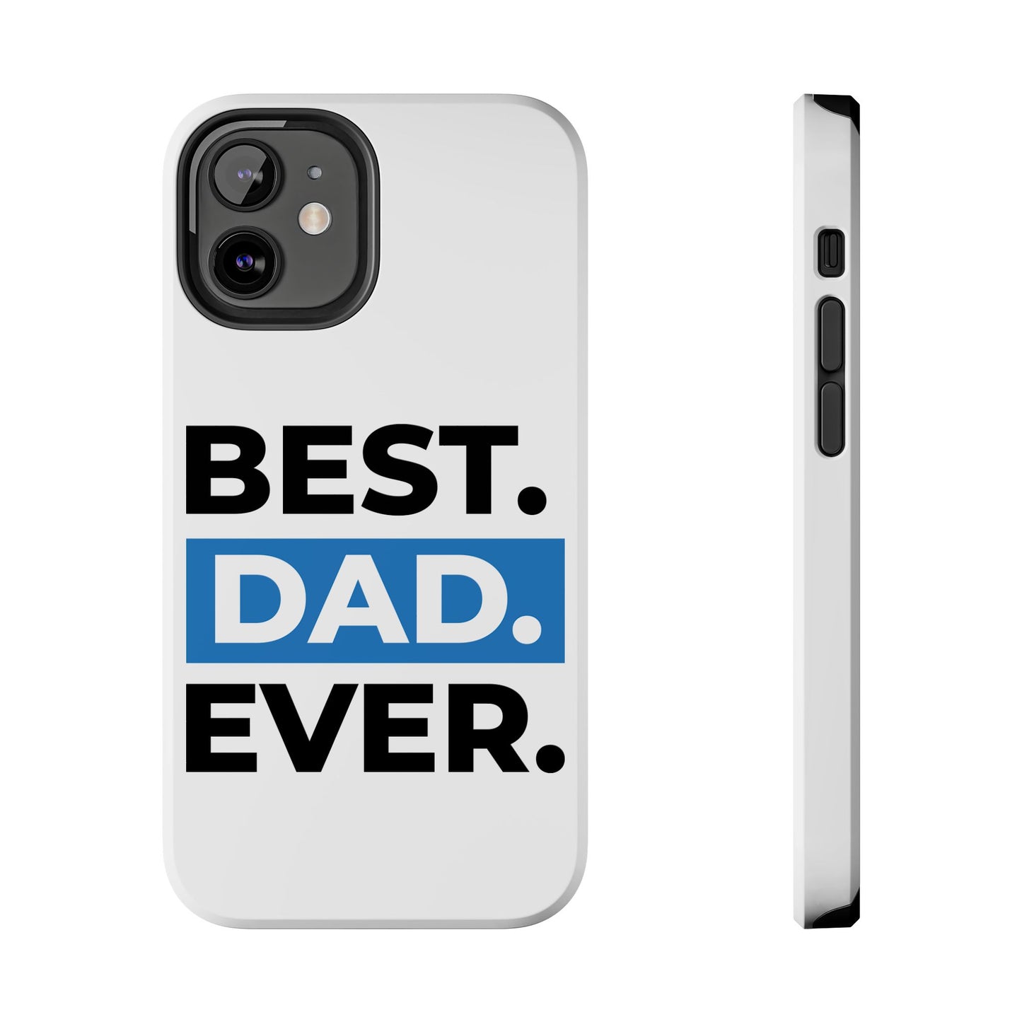 Best Dad Ever Phone Case, Tough Cell Phone Case, Gift for Dad, Father's Day Present, Men’s Accessories, Durable Phone Cover, Gifts for Him