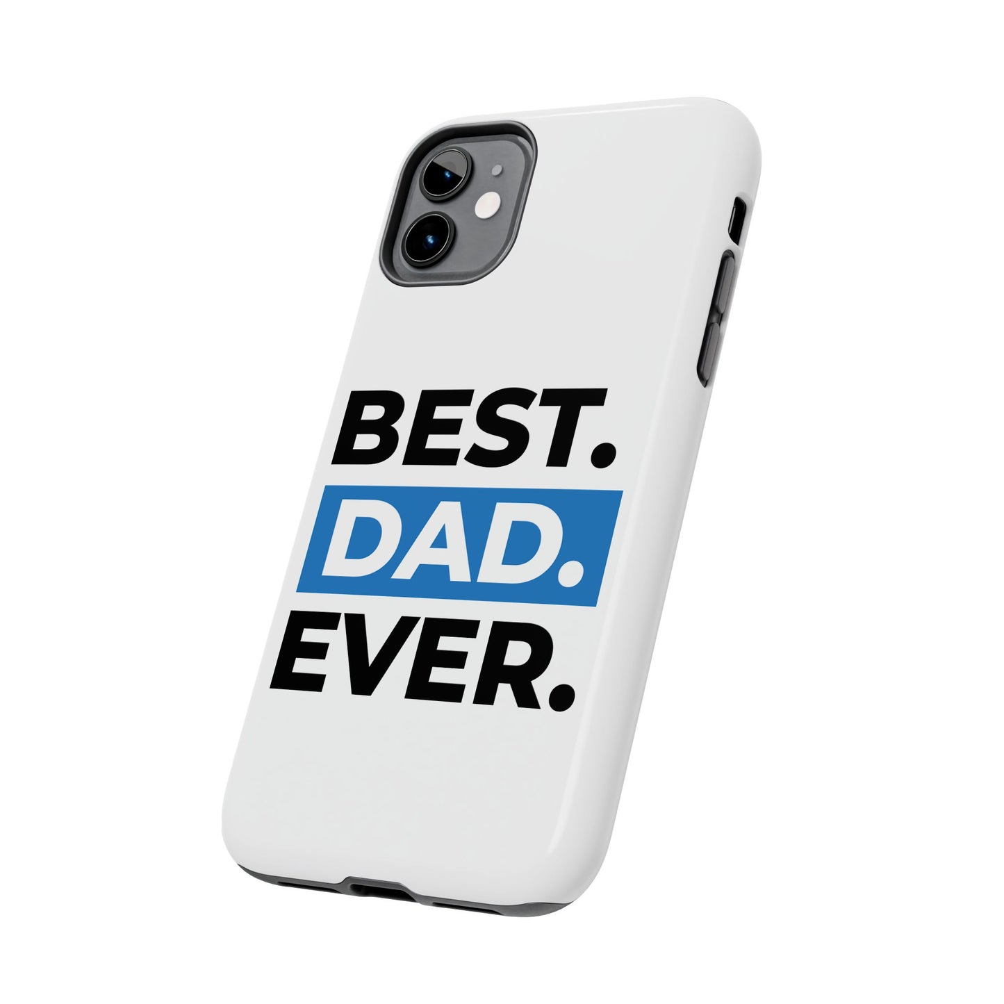 Best Dad Ever Phone Case, Tough Cell Phone Case, Gift for Dad, Father's Day Present, Men’s Accessories, Durable Phone Cover, Gifts for Him