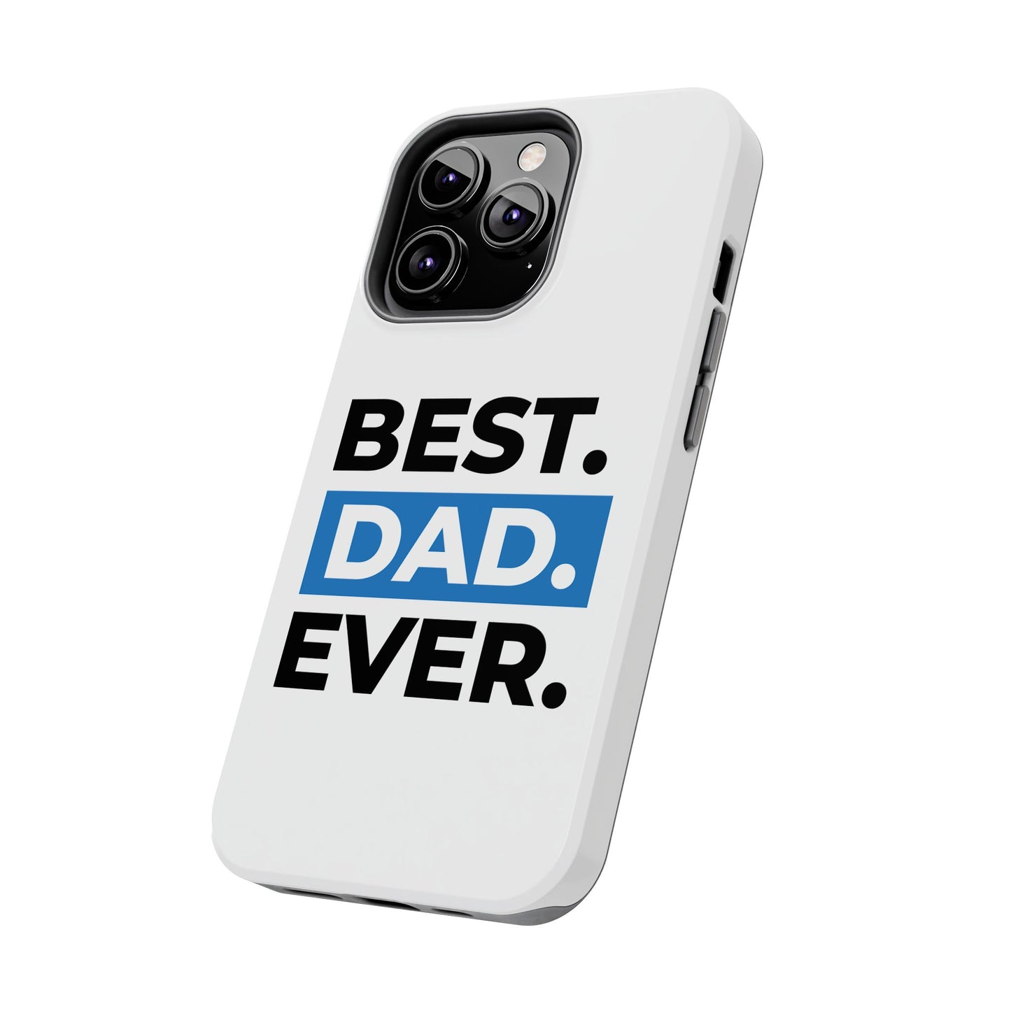 Best Dad Ever Phone Case, Tough Cell Phone Case, Gift for Dad, Father's Day Present, Men’s Accessories, Durable Phone Cover, Gifts for Him