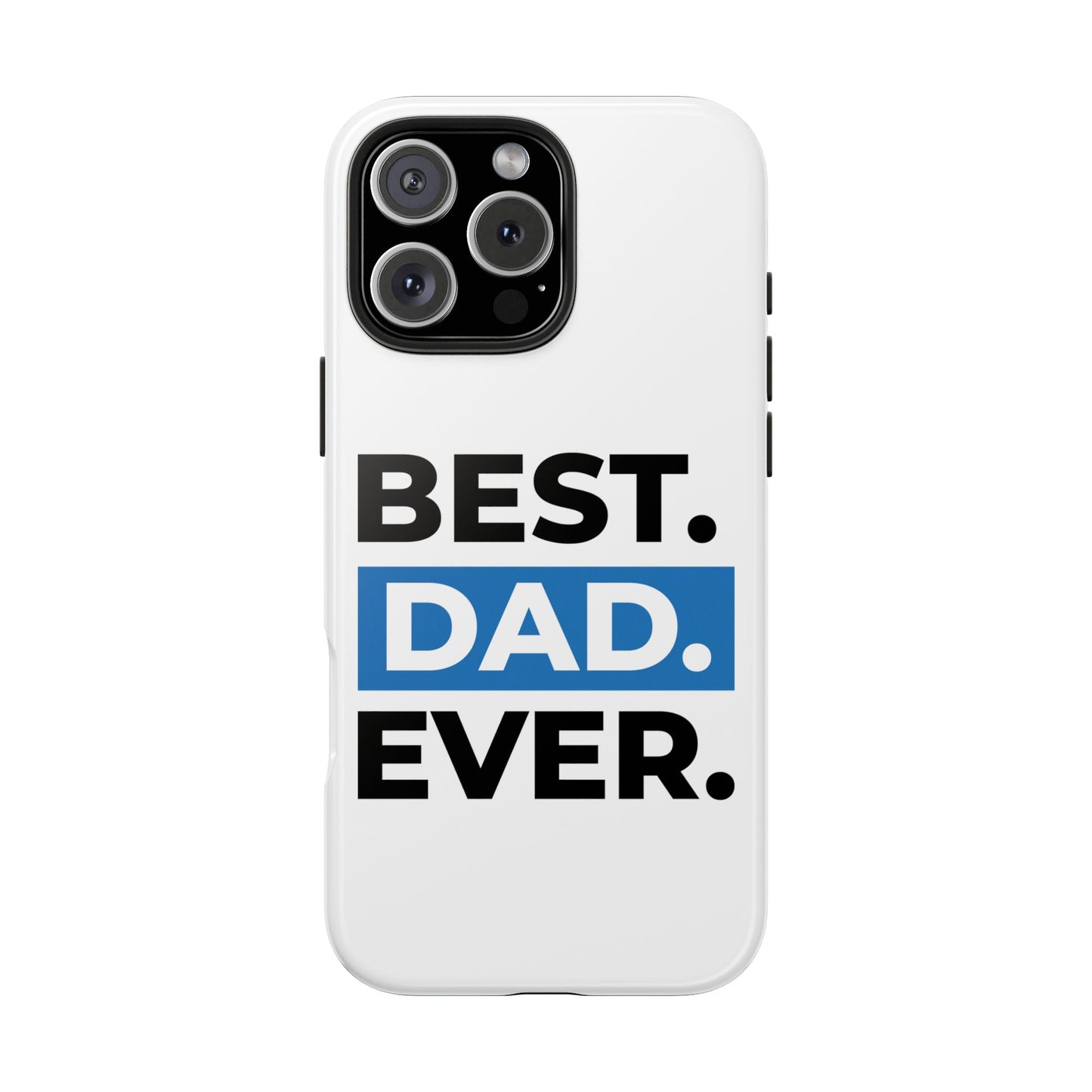 Best Dad Ever Phone Case, Tough Cell Phone Case, Gift for Dad, Father's Day Present, Men’s Accessories, Durable Phone Cover, Gifts for Him