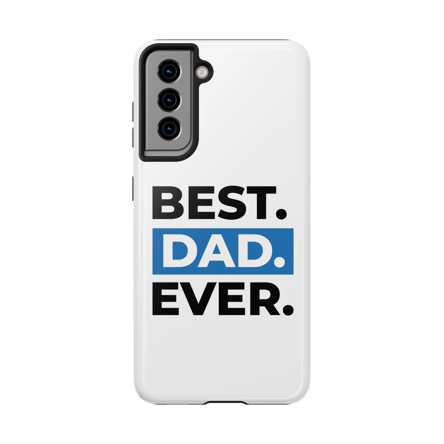 Best Dad Ever Phone Case, Tough Cell Phone Case, Gift for Dad, Father's Day Present, Men’s Accessories, Durable Phone Cover, Gifts for Him