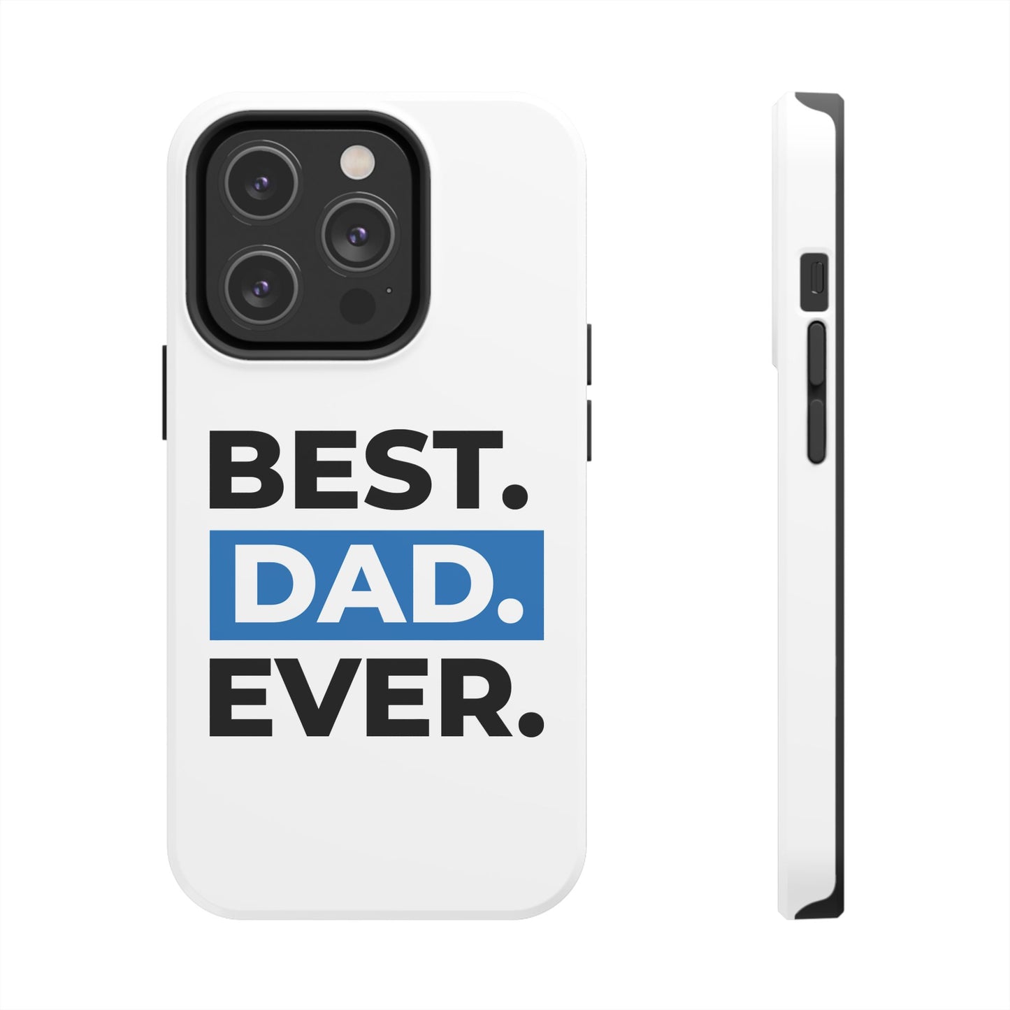 Best Dad Ever Phone Case, Tough Cell Phone Case, Gift for Dad, Father's Day Present, Men’s Accessories, Durable Phone Cover, Gifts for Him