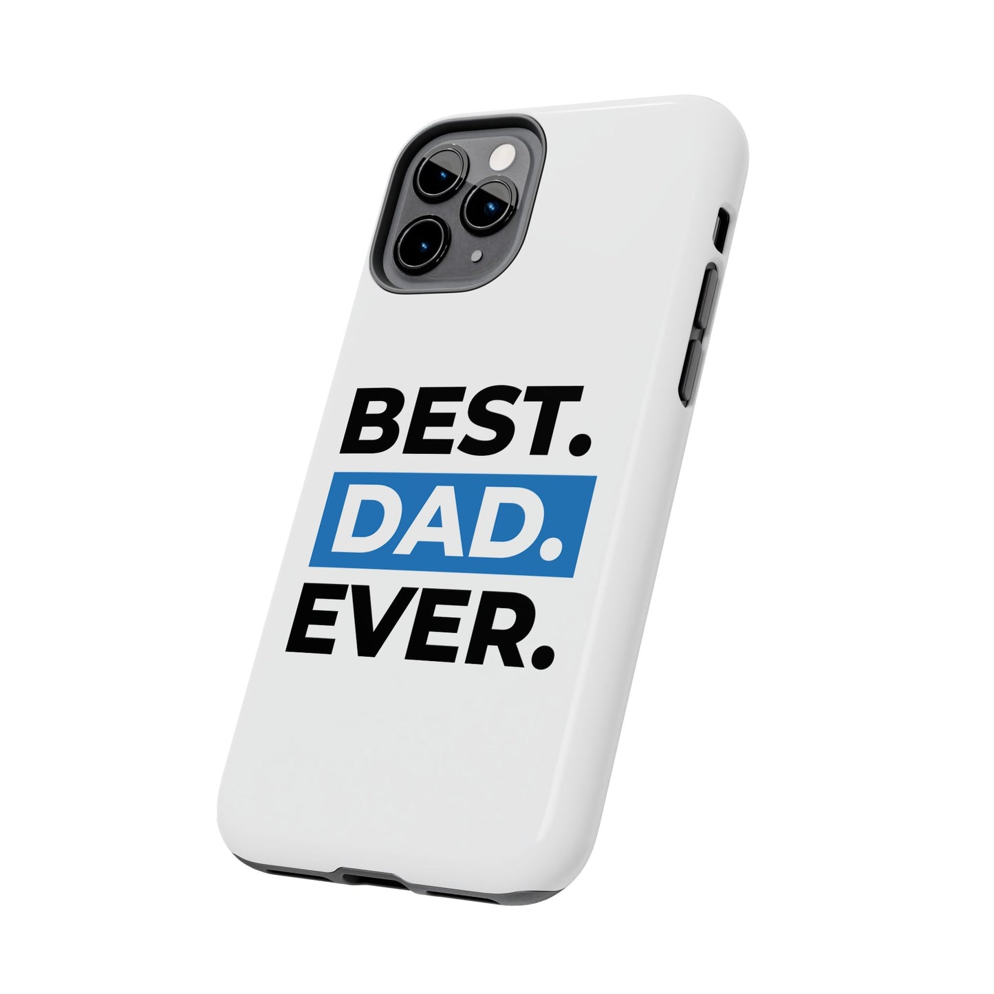 Best Dad Ever Phone Case, Tough Cell Phone Case, Gift for Dad, Father's Day Present, Men’s Accessories, Durable Phone Cover, Gifts for Him