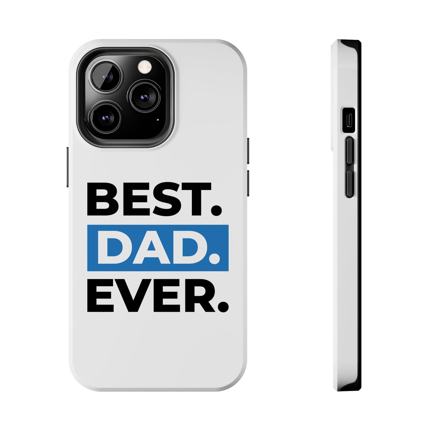 Best Dad Ever Phone Case, Tough Cell Phone Case, Gift for Dad, Father's Day Present, Men’s Accessories, Durable Phone Cover, Gifts for Him