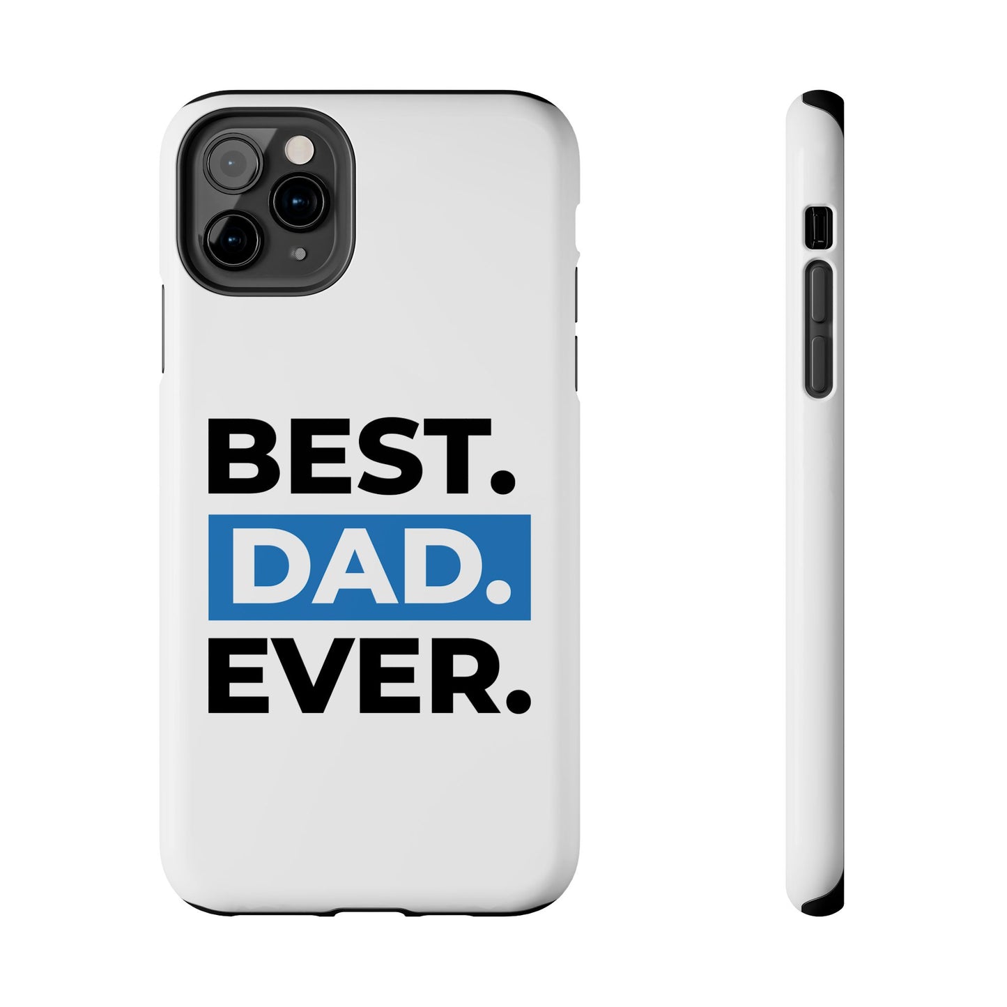 Best Dad Ever Phone Case, Tough Cell Phone Case, Gift for Dad, Father's Day Present, Men’s Accessories, Durable Phone Cover, Gifts for Him