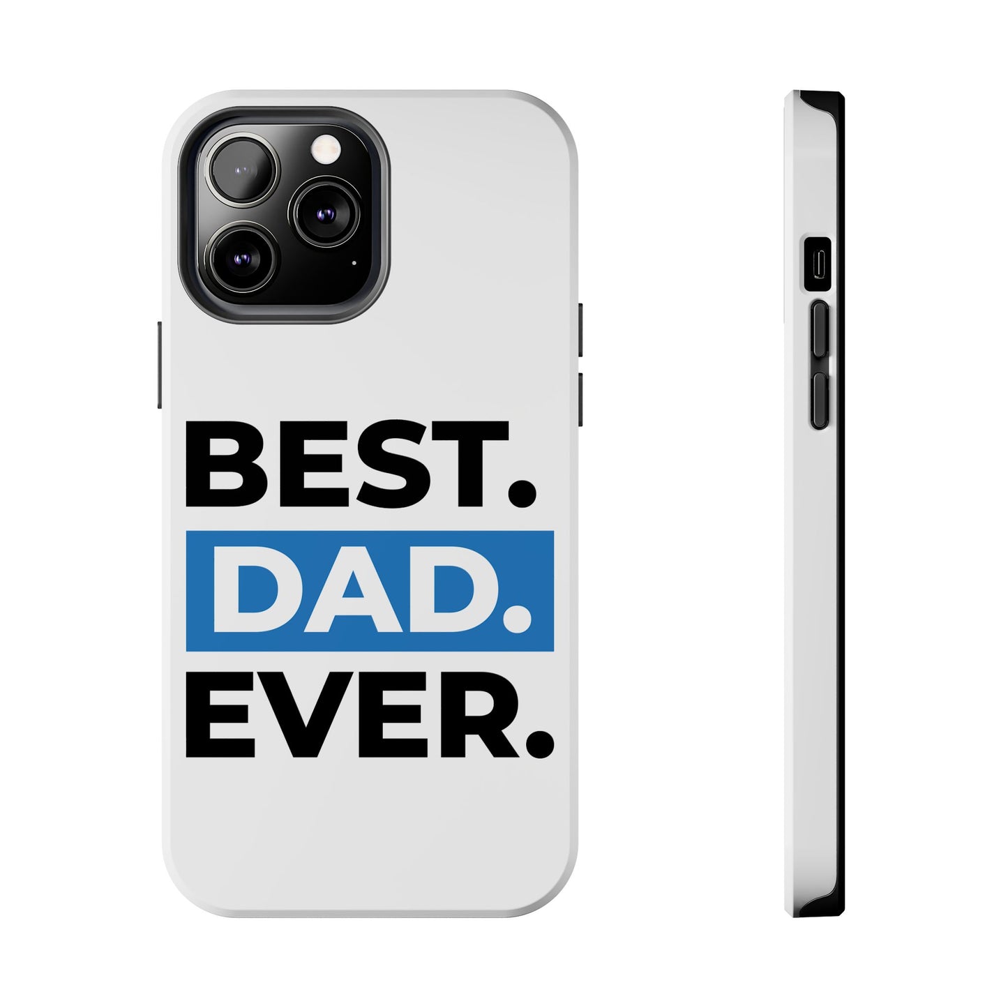 Best Dad Ever Phone Case, Tough Cell Phone Case, Gift for Dad, Father's Day Present, Men’s Accessories, Durable Phone Cover, Gifts for Him