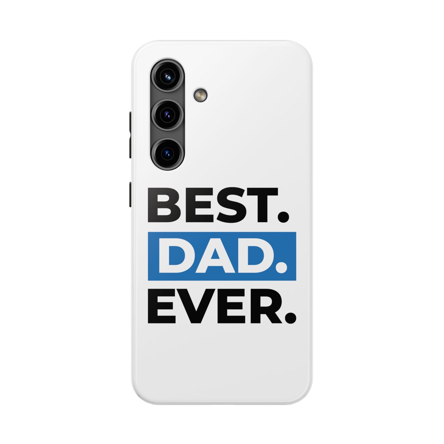 Best Dad Ever Phone Case, Tough Cell Phone Case, Gift for Dad, Father's Day Present, Men’s Accessories, Durable Phone Cover, Gifts for Him