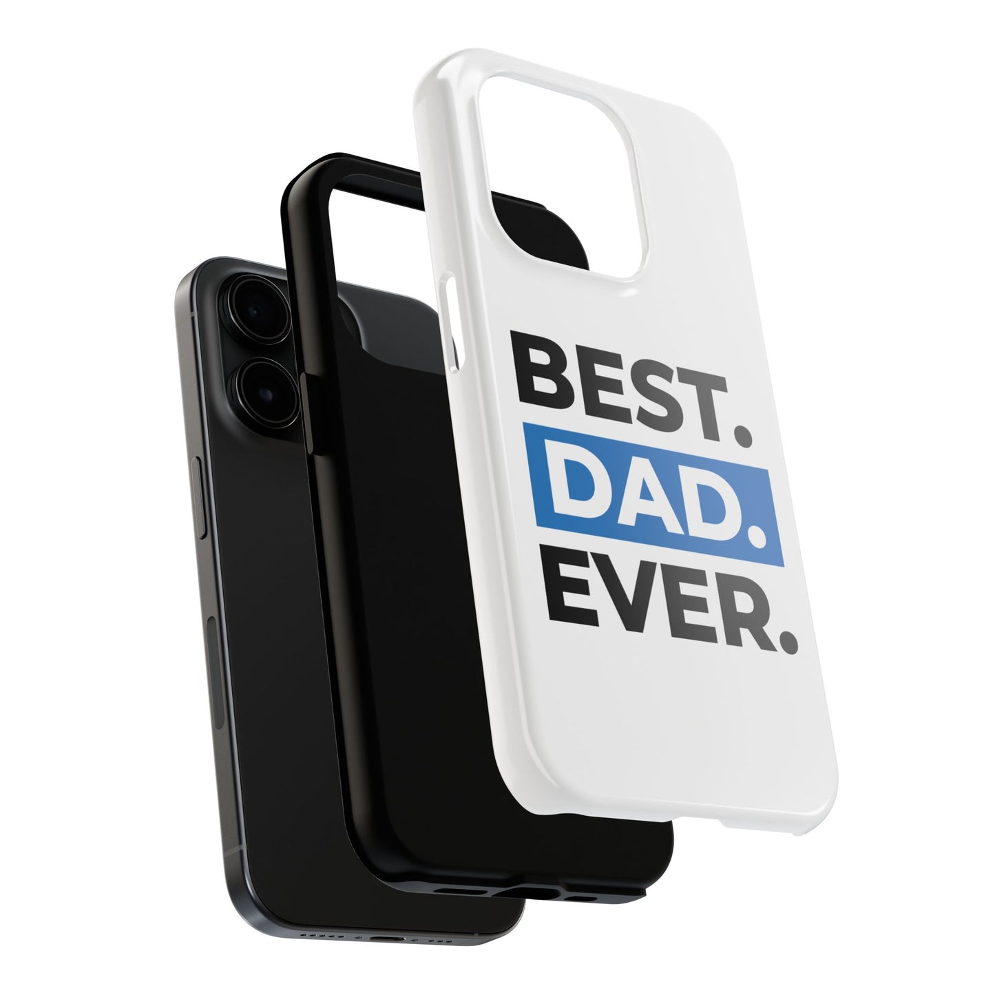 Best Dad Ever Phone Case, Tough Cell Phone Case, Gift for Dad, Father's Day Present, Men’s Accessories, Durable Phone Cover, Gifts for Him