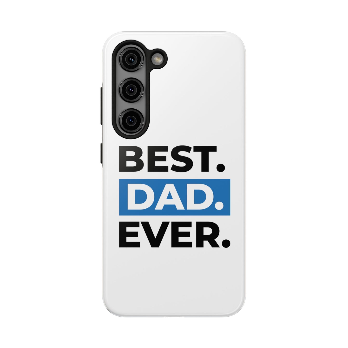 Best Dad Ever Phone Case, Tough Cell Phone Case, Gift for Dad, Father's Day Present, Men’s Accessories, Durable Phone Cover, Gifts for Him